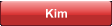 Kim